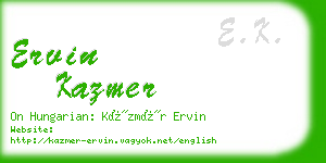 ervin kazmer business card